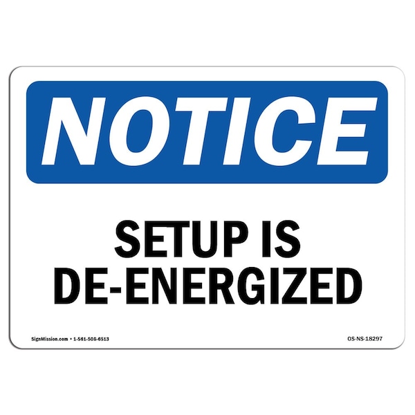 Signmission OSHA Notice Sign, 3.5" Height, 5" Width, Setup Is De-Energized Sign, Landscape, NS-D-35-L-18297 OS-NS-D-35-L-18297 - main